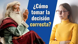 Cómo siempre tomar buenas decisiones | Sadhguru en español