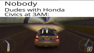 Dudes with Honda Civics at 3AM