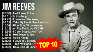 J i m R e e v e s Greatest Hits 💚 Top 200 Artists of All Time 💚 80s 90s Country Music