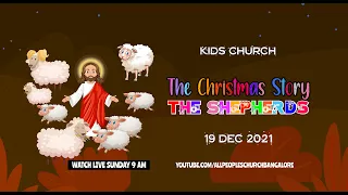 19th December 2021: Kids Service Online:  The Christmas Story- The Shepherds  (Pre-r