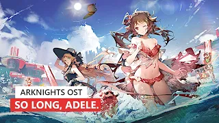 アークナイツ BGM - So Long, Adele. Boss Battle Theme | Arknights/明日方舟 火山旅梦 OST