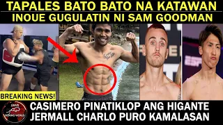 Marlon Tapales BATO BATO Katawan, Sam Goodman Gugulatin Si Inoue, CASIMERO Pinatiklop Higante,Charlo