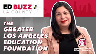 Building Stronger Partnerships with the Greater Los Angeles Education Foundation