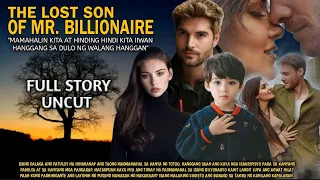 FULL STORY UNCUT | THE LOST SON OF MR. BILLIONAIRE