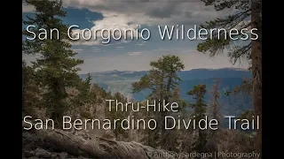 San Bernardino Divide Trail: A Thru-Hike | San Gorgonio Wilderness Overnight Backpacking