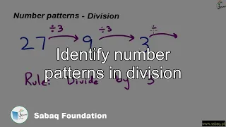 Identify number patterns in division, Math Lecture | Sabaq.pk