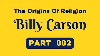Origins of Religion with the Legendary Billy Carson! 🔥 PART 002