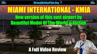 [MSFS2020] | MIAMI INTERNATIONAL AIRPORT, FLORIDA by BMOTW & AmSim | A FULL Video Review !