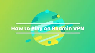 How to Play on Radmin VPN