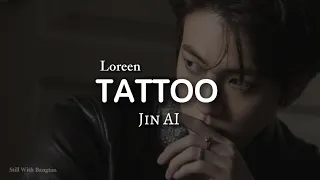 Tatto || Jin AI (original by Loreen)