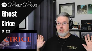 Classical Composer Reaction/Analysis of GHOST: CIRICE | The Daily Doug (Episode 623)