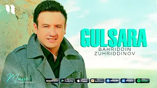 Bahriddin Zuhriddinov - Gulsara (audio 2021)
