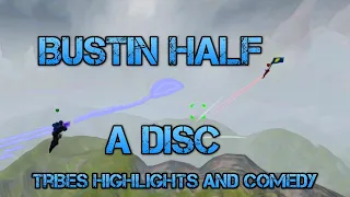 Bustin Half a Disc - Tribes Highlights & Comedy
