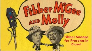 GAC's Old Time Radio Series "Fibber McGee and Molly - Fibber Snoops for Presents in the Closet"