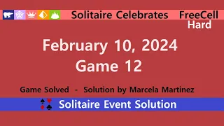 Solitaire Celebrates Game #12 | February 10, 2024 Event | FreeCell Hard