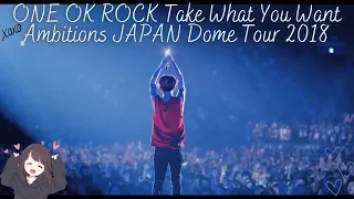 ONE OK ROCK Take What You Want Ambitions JAPAN Dome Tour 2018🎸Reaction🎸