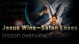 Jesus Wins—Satan Loses — Three Cosmic Messages  — Sabbath School Review | Lesson 1 Q2 — 2023