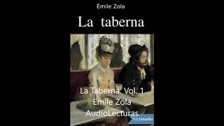 Emile Zola  La Taberna  Vol 1  Audiolibro en español latino