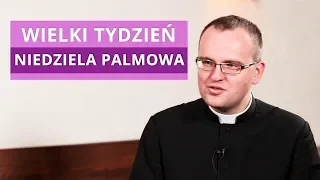 Przewodnik po Wielkim Tygodniu cz.1 | Od Niedzieli Palmowej do Ostatniej Wieczerzy