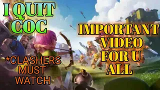 I QUIT COC || Important video for all Indian coc players ! CLASHERS MUST WATCH...