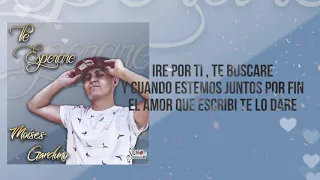 😟 Te Esperaré 😟 - Moises Garduño  (LETRA)  Rap Romántico 2018]