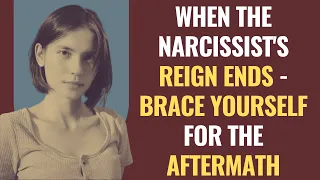 When the Narcissist's Reign Ends - Brace Yourself for the Aftermath | NPD | Narcissist Spot On