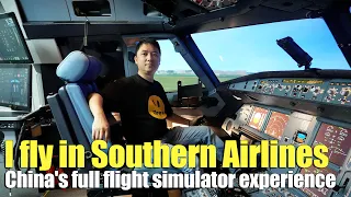 I fly A320neo in Southern Airlines：China's full flight simulator experience