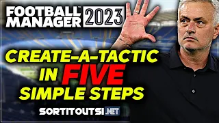 Follow these FIVE SIMPLE STEPS to create your own tactic on FM23