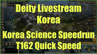 T162 Korea Science Speed Run - Korea Is Definitely A Top Tier Civ  |  Civ 5 Deity Livestream