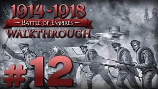 Прохождение Battle of Empires 1914-1918 — Часть #12 — Российская Империя: Кара Небесная[1/3]