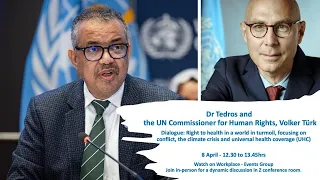 High-level dialogue between WHO DG + UN High Commissioner for Human Rights