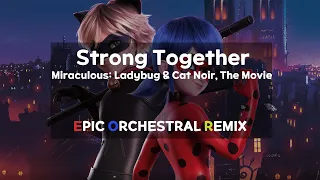 "Stronger Together" EPIC ORCHESTRAL REMIX | Miraculous: Ladybug & Cat Noir, The Movie