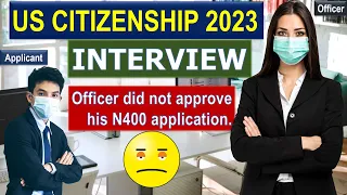 Practice US Naturalization Interview Test 2023_USCIS Officer Denied N400 Application of Mr. Nam