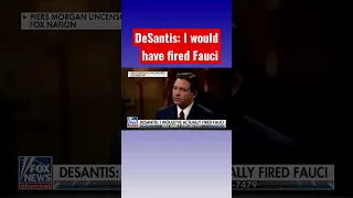 DeSantis: Fauci for way too big for his britches #shorts