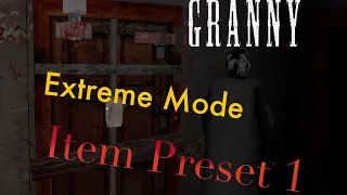 Granny - Extreme Mode In Item Preset 1 (Read Description)