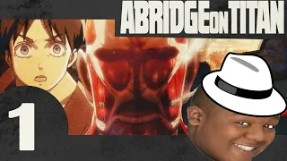 Abridge on Titan 1 | Reality Punch Studios| *REACTION and REVIEW*