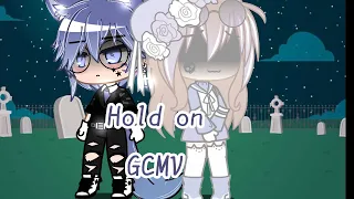 Hold on||Gacha club||GCMV||