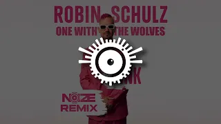 Robin Schulz - One With Wolves (Noize Remix)