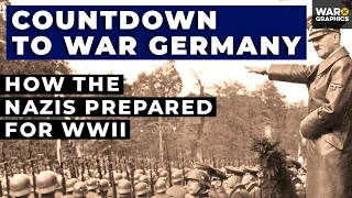 Countdown to War GERMANY: How the Nazis Prepared for WWII