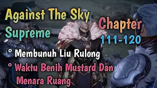 Alur Cerita Against The Sky Supreme [Chapter 111-120]