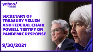 Secretary of Treasury Yellen and Fed Chair Powell testify on pandemic response