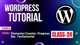 WordPress Bangla Tutorial (Class- #24) Elementor Counter, Progress Bar, Textiomonial, - in bangla