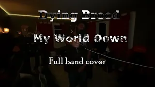 Dying Breed- My World Down (Band Cover)