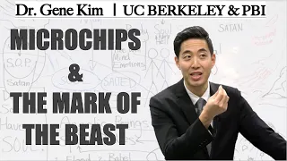 Microchips & The Mark of The Beast  | Dr. Gene Kim