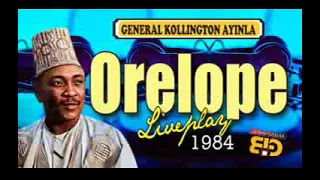 ORELOPE LIVE BY GEN KOLLINGTON AYINLA FULL AUDIO LIVEPLAY 1984