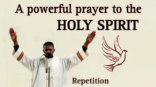 A powerful prayer to the Holy Spirit( Repetition) Fr-Antony Parankimalil VC