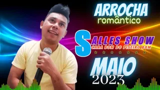 salles show arrocha romântico maio 2023