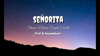 Señorita - Shawn Mendes, Camila Cabello (lirik & terjemahan bahasa indonesia)