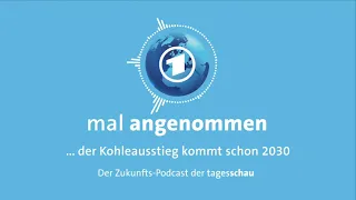 Kohleausstieg 2030? Was dann? | mal angenommen – tagesschau-Podcast