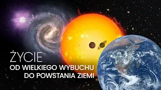 Życie | Od Wielkiego Wybuchu do powstania Ziemi